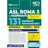 Nld Concorsi Concorso 131 ASL ROMA 3 Assistenti amministrativi e aggregate Manuale di teoria e quiz per tutte le prove del concorso