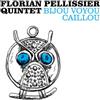 Florian Pellissier Quintet Bijou Voyou Caillou (CD) Album