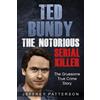 Jeffrey Patterson Ted Bundy the Notorious Serial Killer (Tascabile)