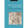 Johan Lund Heinsen Mutiny in the Danish Atlantic World (Tascabile)