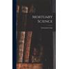 Frederick C Gale Mortuary Science (Copertina rigida)