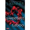 J. Kenner Sweetest Taboo (Tascabile) SIN