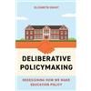 Elizabeth Grant Deliberative Policymaking (Tascabile)
