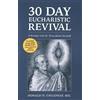 Donald H Calloway 30 Day Eucharistic Revival (Tascabile)