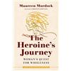Maureen Murdock The Heroine's Journey (Tascabile)