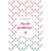 Taschen Pas de problème !