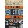 Jay Neill The Terminus Of All Things: A mind-bending urban portal fantasy adventure