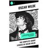 Sharp Ink The Complete Short Stories of Oscar Wilde: The Model Millionaire, The Canterville Ghost, The Happy Prince, The Star-Child, The Selfish Giant…: ... Comedy, and Fin-de-Siècle Social Satire