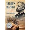 Substance Press Valor's Measure: Based on the heroic Civil War career of Joshua L. Chamberlain