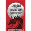 Pacific Atrocities Education Shadows of the Rising Sun: The Black Dragon Society and the Dawn of Pan-Asianism