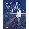 NORMA EDITORIAL, S.A. SOY UN ANGEL PERDIDO