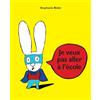 Taschen Je veux pas aller à l'école