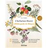 Editions du Rocher L'herbarium illustré d'Hildegarde de Bingen: 60 plantes, 60 recettes et remèdes - Les reconnaître, les cultiver, les utiliser