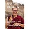 Ghost Bird Productions Glorious, Precious: A Handbook for Guru Yoga Practice