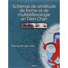 GRANCHER Les schémas de similitude de forme et de multiréflexologie en Dien Chan: Se soigner soi-même et devenir thérapeute en peu de temps
