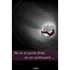 CreateSpace Independent Publishing Platf No es el punto final, es un continuará...