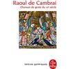 Le Livre de Poche Raoul de Cambrai: Chanson de geste du XIIe siècle