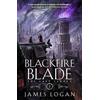 Arcadia Books The Blackfire Blade: a thrilling epic fantasy perfect for fans of Scott Lynch and James Islington (Book 2 of the Last Legacy)
