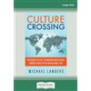 ReadHowYouWant Culture Crossing: Discover the Key to Making Successful Connections in the New Global Era