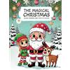 Majosta The Magical Christmas: Coloring Book for Kids with Elves, Games, Animals, Gifts, and Snowmen - Festive Christmas Drawings, Creative Activity, Perfect ... Activities: Elves, Friends, and Toys to Color