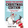 Briar Audiobooks Ltd Would You Rather Game Book - Christmas Edition: Silly & Hilarious Questions For Kids, Teens & Adults: 1
