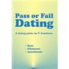 HaveCoffeeWillPublish.com Pass or Fail Dating: Date, Eliminate, Ameliorate