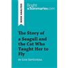 BrightSummaries.com The Story of a Seagull and the Cat Who Taught Her to Fly by Luis de Sepúlveda (Book Analysis): Detailed Summary, Analysis and Reading Guide