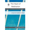 CreateSpace Independent Publishing Platf The Heart of Meditation: An Introduction to Formless Meditation Practice