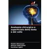 Edizioni Sapienza Anatomia chirurgica e superficiale della testa e del collo