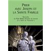 Editions du Pech Prier avec Joseph et la Sainte Famille: Neuvaine du père Marie-Antoine de Lavaur, le Saint de Toulouse