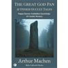 Bella Galbraith Books The Great God Pan & Other Occult Tales: Pagan Horror, Forbidden Knowledge & Cosmic Mystery