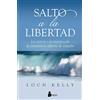 SIRIO antenne Salto a la Libertad / Shift into Freedom: La Ciencia Y La Practica De La Consciencia Abierta De Corazon / the Science and Practice of Open-hearted Awareness