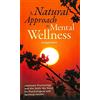 ToDo Institute A Natural Approach to Mental Wellness: Japanese Psychology and the Skills We Need for Psychological and Spiritual Health