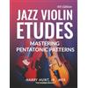 Harry Hunt Jr Jazz Violin Etudes: Mastering Pentatonic Patterns