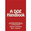 CreateSpace Independent Publishing Platf A DOE Handbook:: A Simple Approach to Basic Statistical Design of Experiments