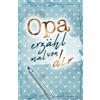 Buchfaktur Verlag Opa - erzähl mal von dir: Weil du besonders bist!