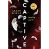 EDICIONES MARTÍNEZ ROCA Captive: Moriría por ti: 3
