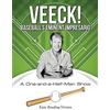 CREATESPACE VEECK! Baseball's Eminent Impresario: A One-and-a-Half-Man Show