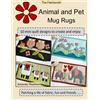 CREATESPACE The Patchsmith's Animal and Pet Mug Rugs: 10 Mini Quilt Designs to Create and Enjoy