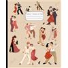 Incorrigible Colorist Authentic Joy | El Baile De Tango Notebook / Cuaderno de Notas: Perfect Gift Idea for Argentine Tango Dance & Show Fans | Lined Journal or Organizer