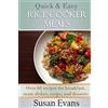 CREATESPACE Quick & Easy Rice Cooker Meals: Over 60 recipes for breakfast, main dishes, soups, and desserts