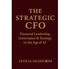 Dr. Leticia Lilleström The Strategic CFO: Financial Leadership, Governance & Strategy in the Age of AI