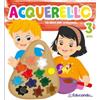 Edizioni Educando Acquerello 3 anni. Con Emozioni. Un libro per crescere... Con colori con pennello