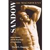 University of Illinois Press Sandow the Magnificent: Eugen Sandow And the Beginnings of Bodybuilding