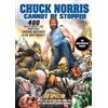 Avery Chuck Norris Cannot Be Stopped: 400 All-New Facts About the Man Who Knows Neither Fear Nor Mercy
