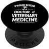 Veterinary Gifts And Shirts Sorella orgogliosa di un dottore in medicina veterinaria DVM laureata PopSockets PopGrip Adesivo