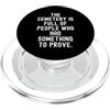 Witty Life Lesson il cimitero è pieno di persone che avevano qualcosa da dimostrare PopSockets PopGrip per MagSafe