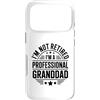 I'm Not Retired I'm A Professional Grand Custodia per iPhone 17 Pro I'm Not Retired I'm A Professional Grandad