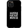 Personal Trainer Saying. 'Hustle For Tha Custodia per iPhone 11 Pro Design motivazionale per allenamento/citazione divertente da palestra