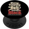 Funny Martial Arts Designs Keep Training Future Arti Marziali Fighter Cintura Nera Karate PopSockets PopGrip Adesivo